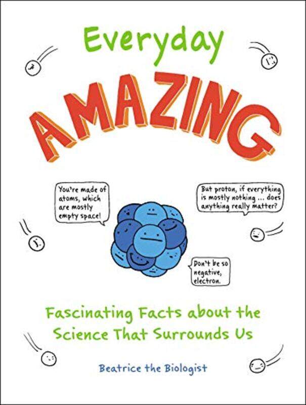 

Everyday Amazing by Beatrice the Biologist-Paperback