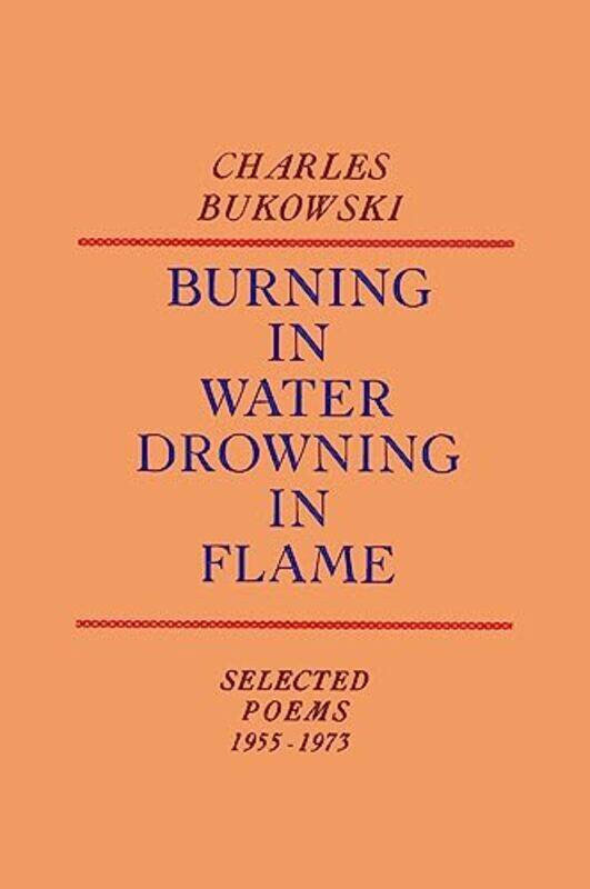 

Burning in Water Drowning in Flame by Charles Bukowski-Paperback