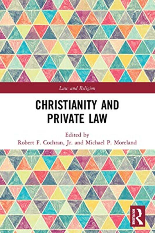 

Christianity and Private Law by Jr, Robert CochranMichael Moreland-Paperback