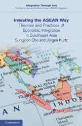 Investing the ASEAN Way by Sungjoon Chicago-Kent College of Law ChoJurgen European University Institute, Florence Kurtz-Paperback