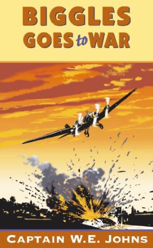 

Biggles Goes to War by W E Johns-Paperback