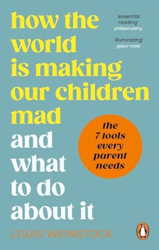 

How the World is Making Our Children Mad and What to Do About It by Linda HoldenThomas Lloyd-Paperback