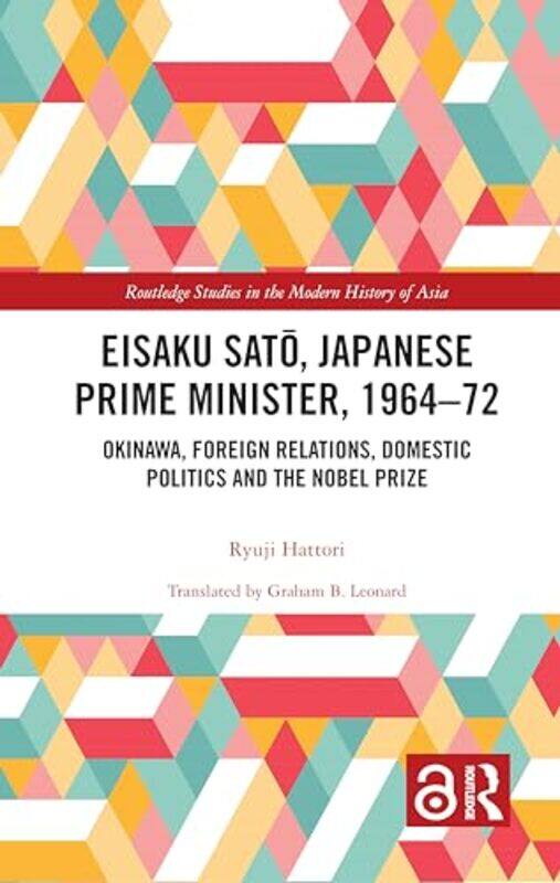 

Eisaku Sato Japanese Prime Minister 196472 by Ryuji HattoriGraham B Leonard-Paperback