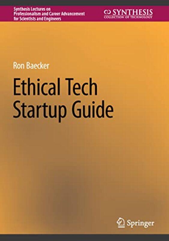 

Ethical Tech Startup Guide by Ron Baecker-Hardcover