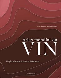ATLAS MONDIAL DU VIN - ILLUSTRATIONS, COULEUR,Paperback by JOHNSON/ROBINSON