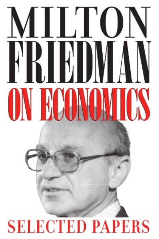 Milton Friedman on Economics by Milton Friedman-Paperback