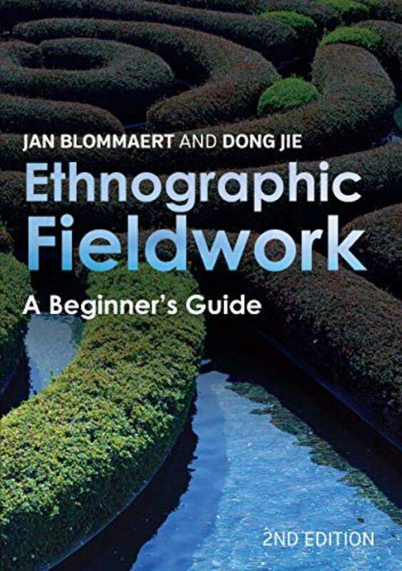 

Ethnographic Fieldwork by Jan BlommaertDong Jie-Paperback