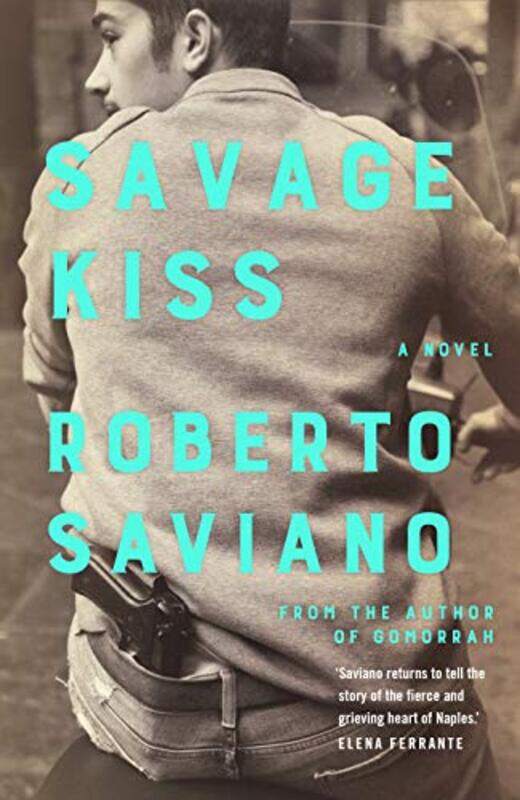 

Savage Kiss by Roberto SavianoAntony Shugaar-Paperback