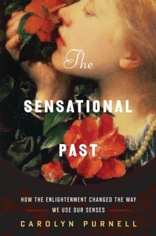 

The Sensational Past by Carolyn Purnell-Hardcover