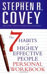 The 7 Habits of Highly Effective People: Personal Workbook (Covey S.), Paperback, By: Stephen R. Covey