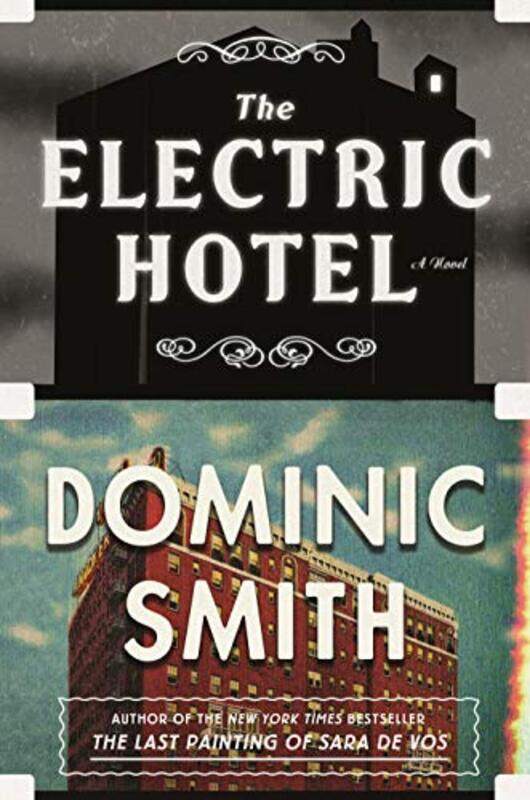 

The Electric Hotel by Dominic Smith-Hardcover