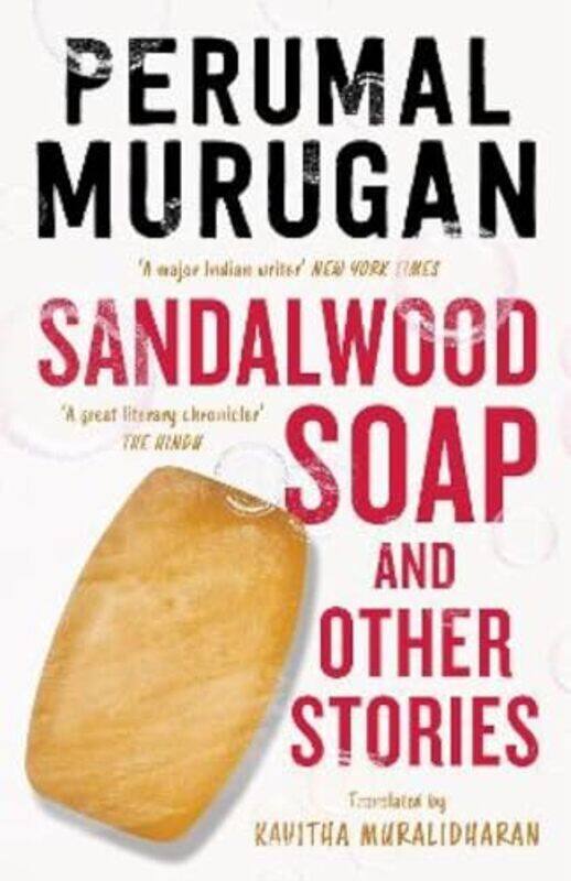 

Sandalwood Soap And Other Stories By Murugan Perumal - Muralidharan Kavitha - Hardcover