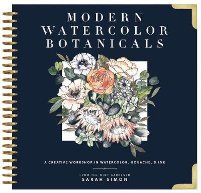 

Modern Watercolor Botanicals: A Creative Workshop in Watercolor, Gouache, & Ink, Hardcover Book, By: Sarah Simon