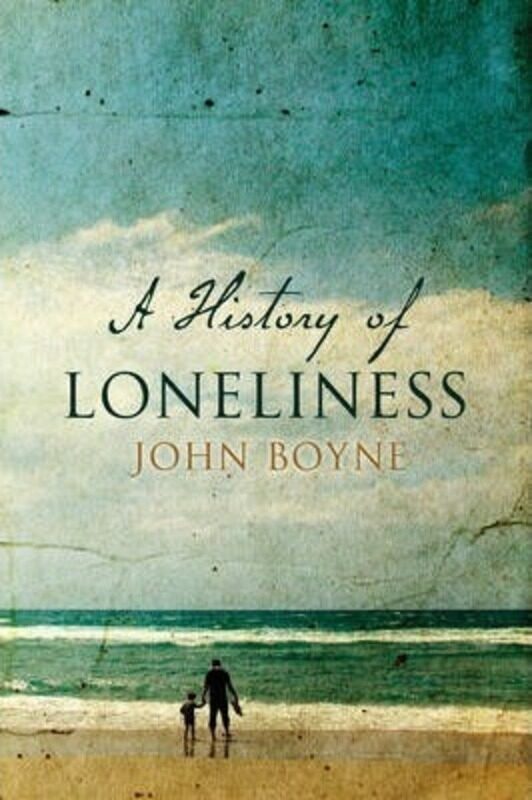 

A History of Loneliness.paperback,By :John Boyne