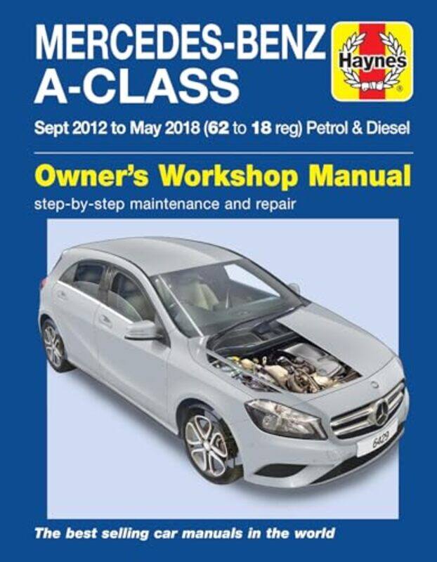 

MercedesBenz AClass Sept 12 May 18 62 to 18 reg Petrol & Diesel Haynes Repair Manual by Autumn Publishing-Paperback