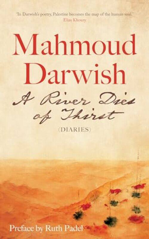 

A River Dies of Thirst by Mahmoud DarwishCatherine Cobham-Paperback
