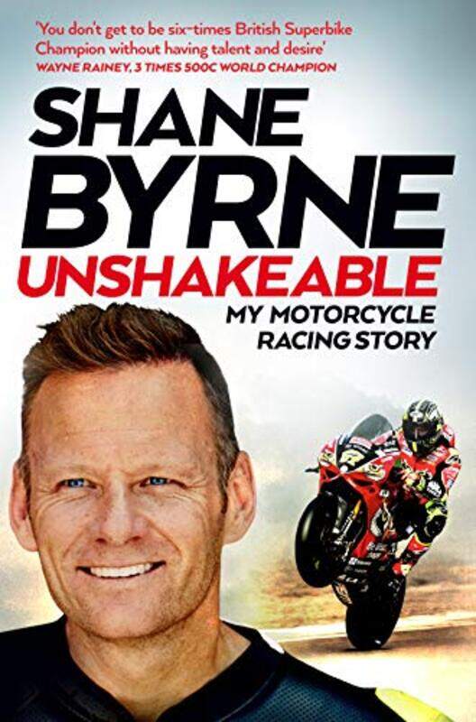 

Unshakeable My Motorcycle Racing Story By Byrne, Shane -Paperback