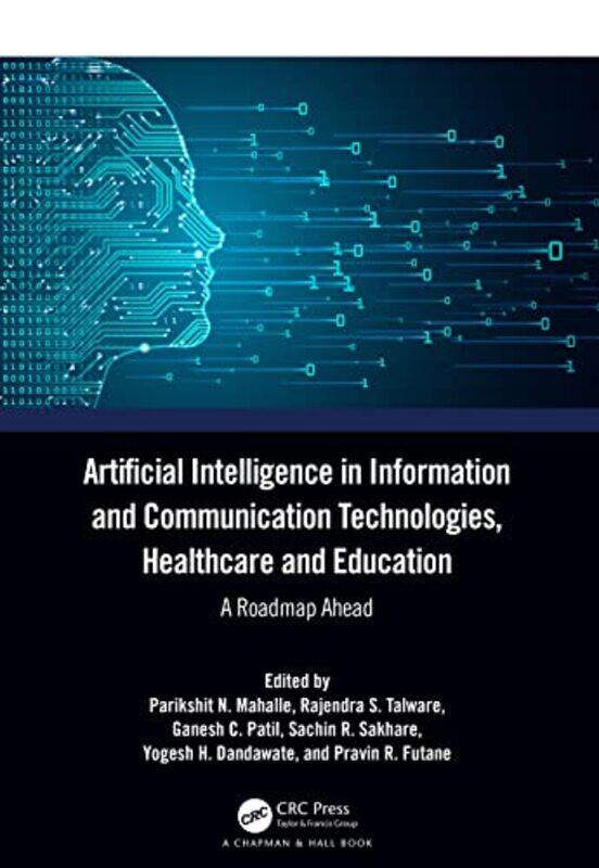 

Artificial Intelligence In Information And Communication Technologies Healthcare And Education By Parikshit Viit Pun...Hardcover