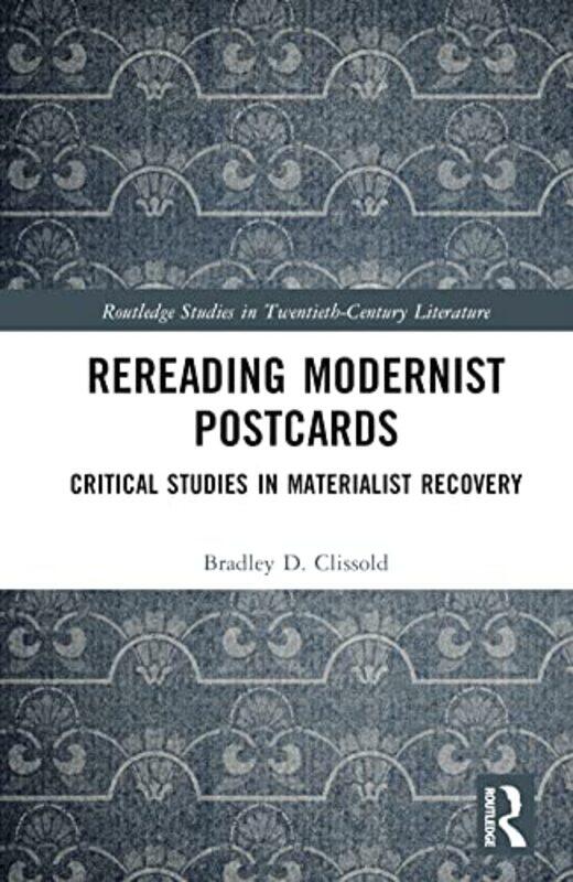 

Rereading Modernist Postcards by Bradley D Clissold-Hardcover