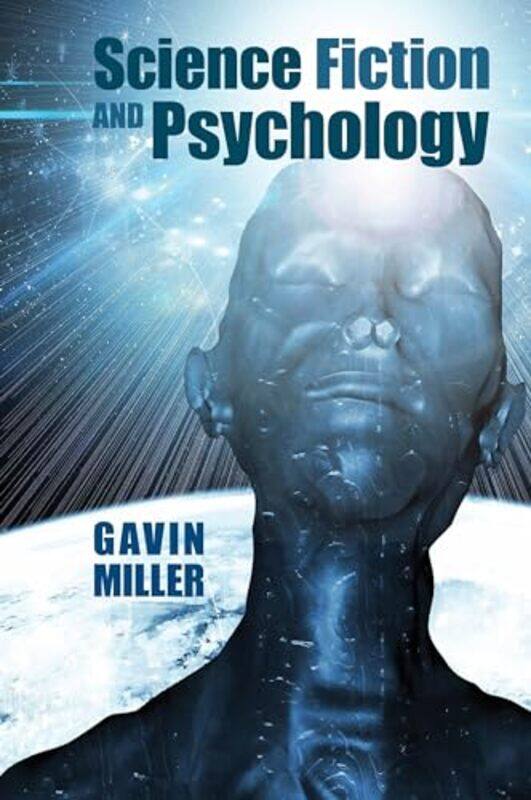 

Science Fiction and Psychology by Gavin Department of English Literature, University of Glasgow United Kingdom Miller-Paperback