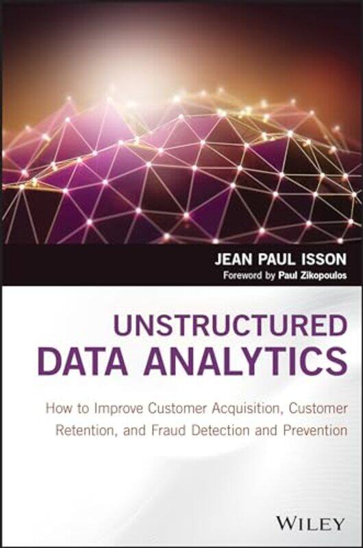 

Unstructured Data Analytics by Jean Paul Isson-Hardcover