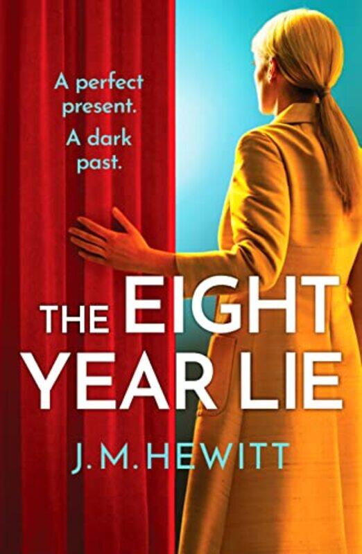 

The EightYear Lie by JM Hewitt-Paperback