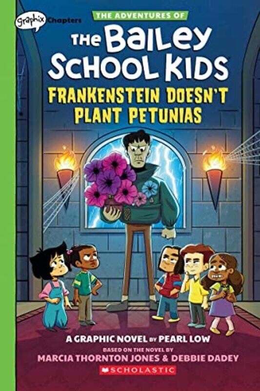 

Frankenstein Doesn't Plant Petunias: A Graphix Chapters Book (the Adventures of the Bailey School Ki,Paperback,By:Jones, Marcia Thornton - Dadey, Debb