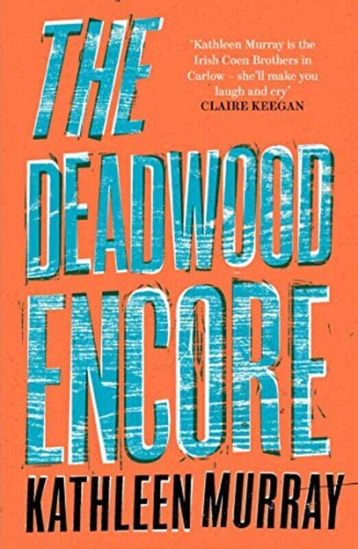 

Deadwood Encore , Paperback by Kathleen Murray