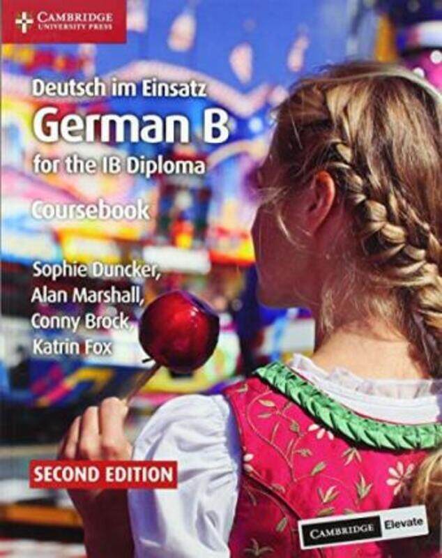

Deutsch im Einsatz Coursebook with Digital Access (2 Years): German B for the IB Diploma,Paperback, By:Duncker, Sophie - Marshall, Alan - Brock, Conny