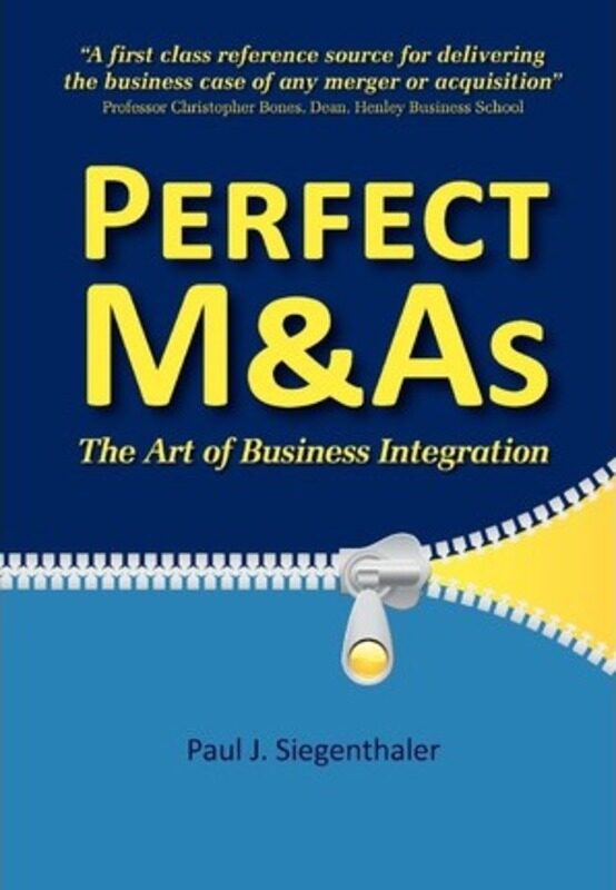 

Perfect M&As: The Art of Business Integration.Hardcover,By :Siegenthaler, Paul