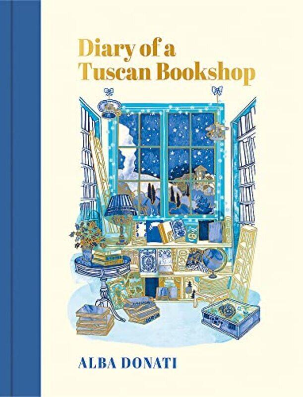 

Diary of a Tuscan Bookshop: The heartwarming story that inspired a nation, now an international best , Hardcover by Donati, Alba - Pala, Elena