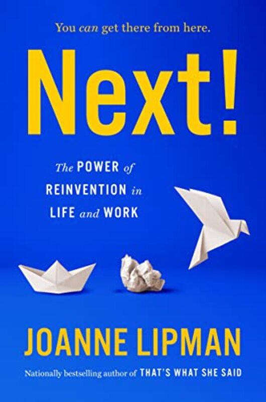 

Next The Power Of Reinvention In Life And By Lipman Joanne - Hardcover