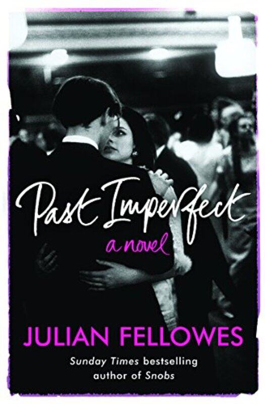 

Past Imperfect, Paperback Book, By: Julian Fellowes