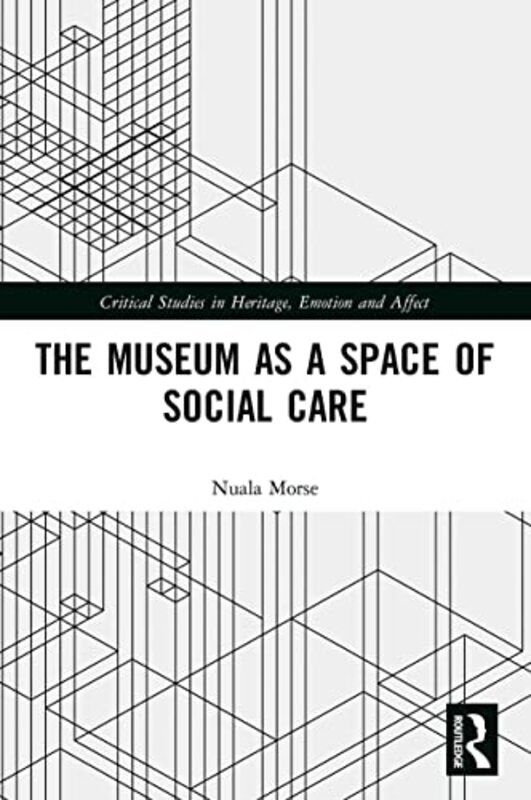 The Museum as a Space of Social Care by John Craven-Paperback