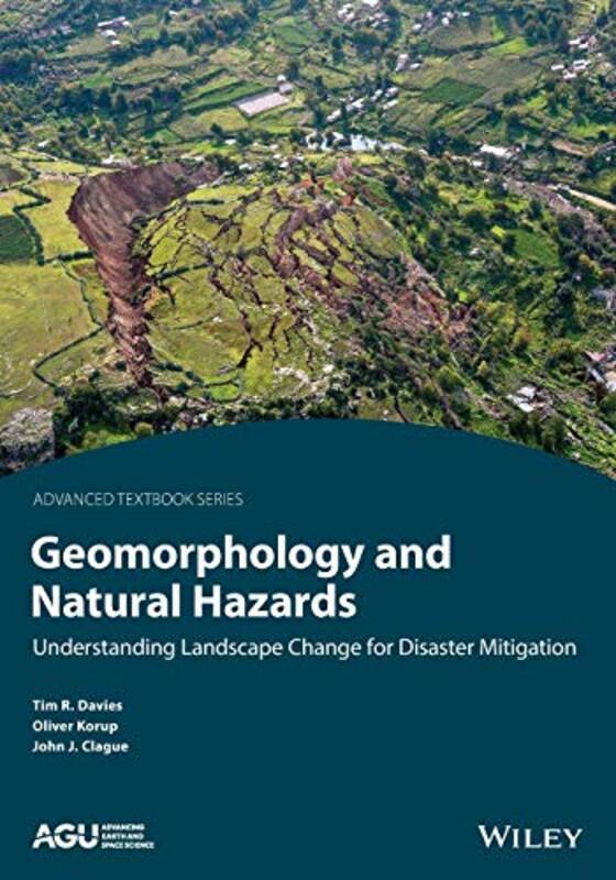 

Geomorphology and Natural Hazards by Timothy R University of Canterbury, NZ DaviesOliver Swiss Federal Research Institutes KorupJohn J Simon Fraser Un