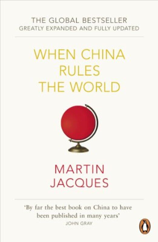

When China Rules The World by Martin Jacques-Paperback