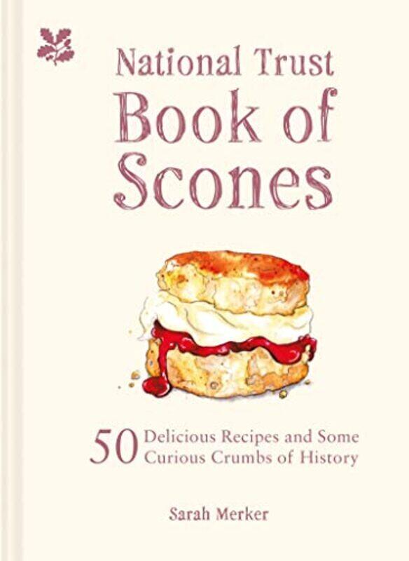 

The National Trust Book of Scones: 50 delicious recipes and some curious crumbs of history , Hardcover by Merker, Sarah