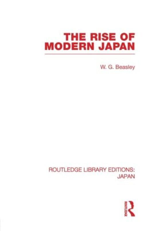 

The Rise of Modern Japan by William Beasley-Paperback