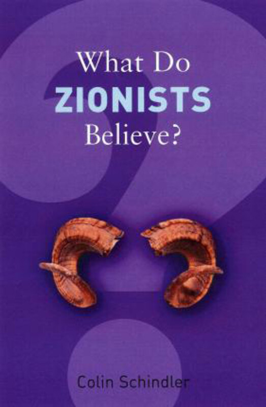 

What Do Zionists Believe, Paperback Book, By: Colin Shindler