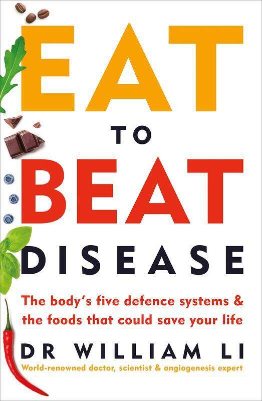 

Eat to Beat Disease: The Body's Five Defence Systems and the Foods that Could Save Your Life, Paperback Book, By: William Li