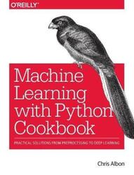 Machine Learning with Python Cookbook.paperback,By :Chris Albon