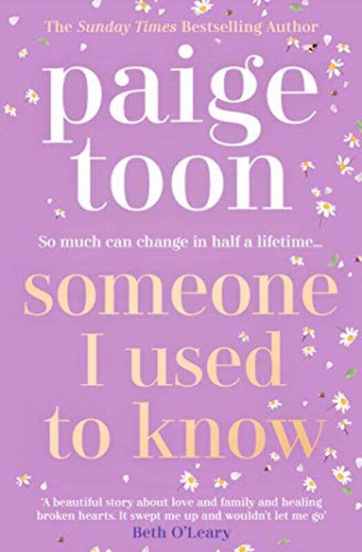 

Someone I Used To Know The Gorgeous New Love Story With A Twist From The Bestselling Author, Paperback by Toon, Paige