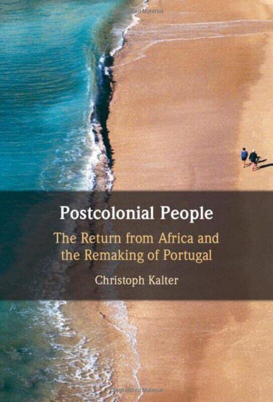 

Postcolonial People by Christoph Universitetet i Agder, Norway Kalter-Hardcover