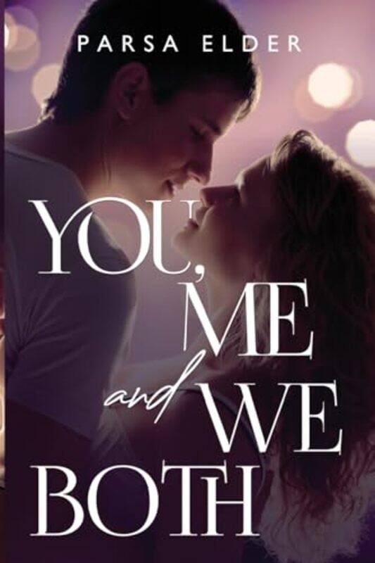 

You Me and We Both by Parsa Elder-Paperback