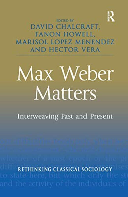 

Max Weber Matters by Gerald B Folland-Paperback