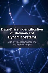 Datadriven Identification Of Networks Of Dynamic Systems by Verhaegen Michel (Technische Universiteit Delft The Netherlands) - Yu Chengpu - Sinquin Baptiste Hardcover