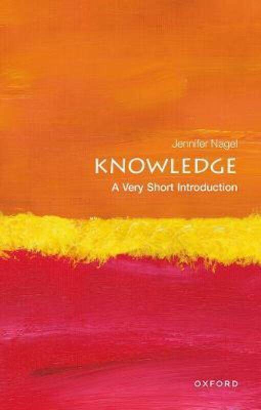 

Knowledge: A Very Short Introduction.paperback,By :Nagel Jennifer