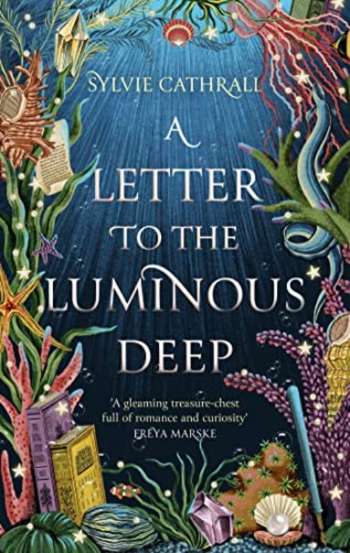 A Letter to the Luminous Deep by Sylvie Cathrall-Hardcover