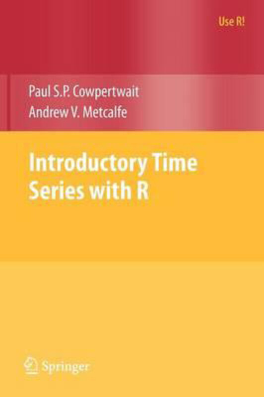

Introductory Time Series with R, Paperback Book, By: Paul S.P. Cowpertwait
