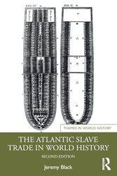 The Atlantic Slave Trade in World History by Jeremy University of Exeter, UK Black-Paperback